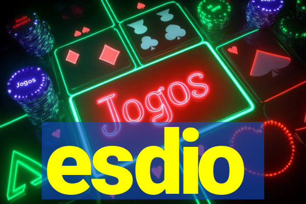 esdio