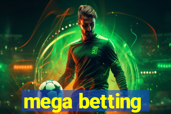 mega betting