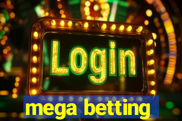 mega betting