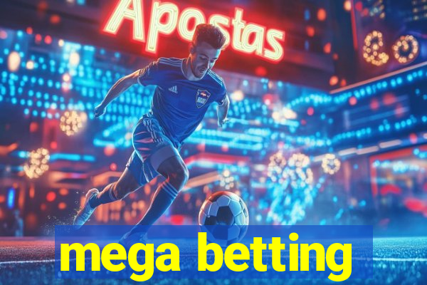 mega betting