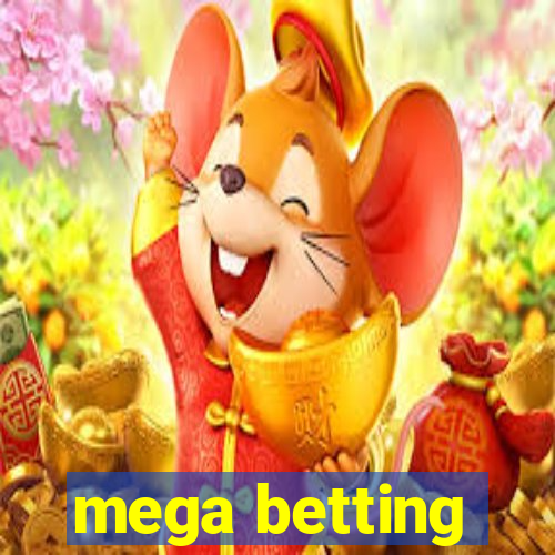 mega betting