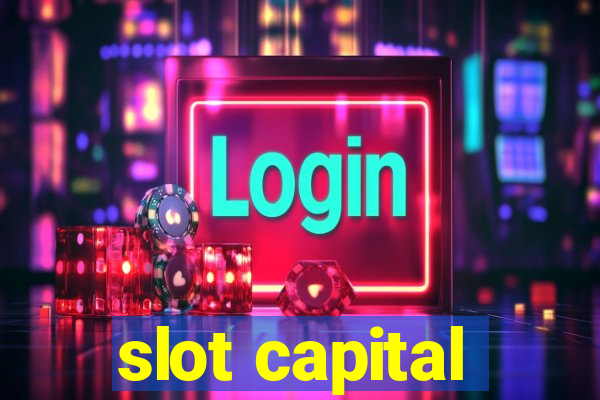 slot capital