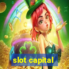 slot capital