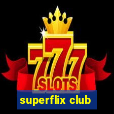 superflix club