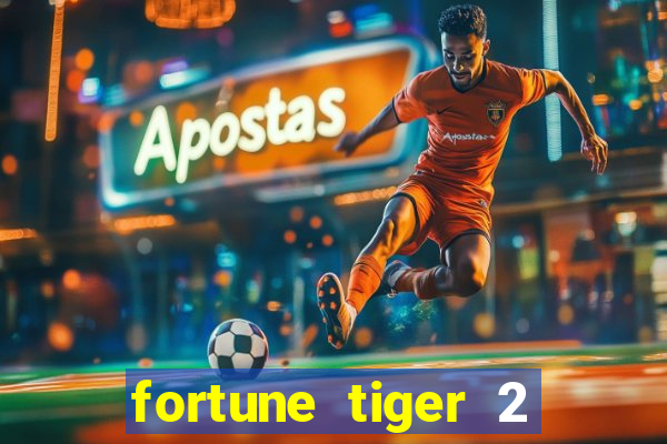 fortune tiger 2 revenge download