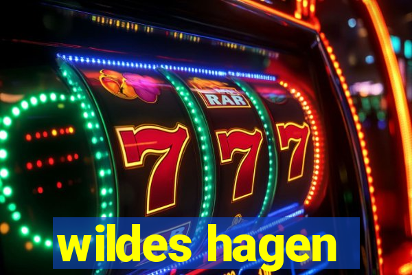 wildes hagen