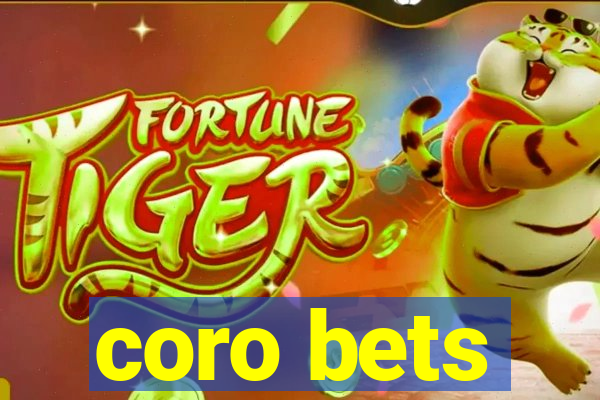 coro bets