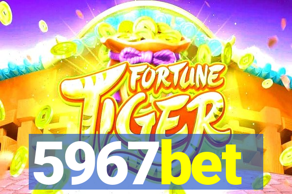 5967bet