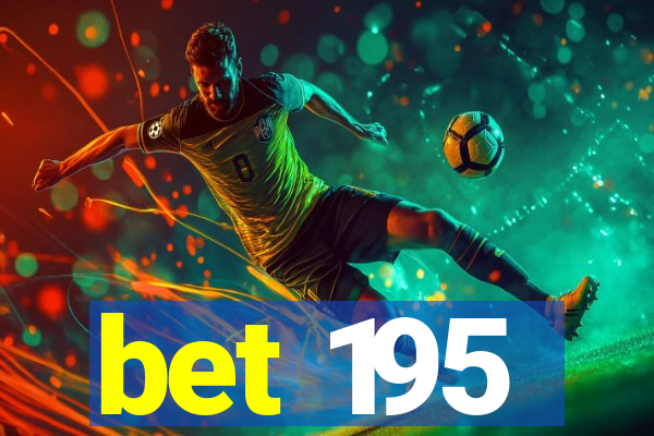 bet 195