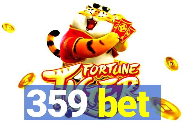 359 bet