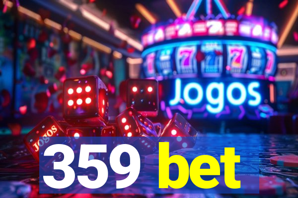 359 bet