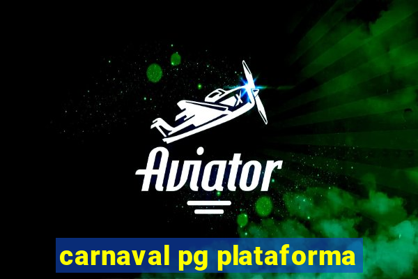 carnaval pg plataforma