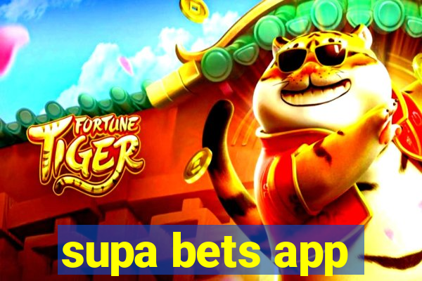 supa bets app