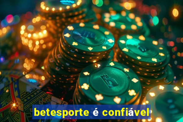 betesporte é confiável