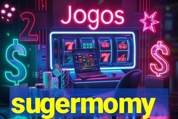 sugermomy