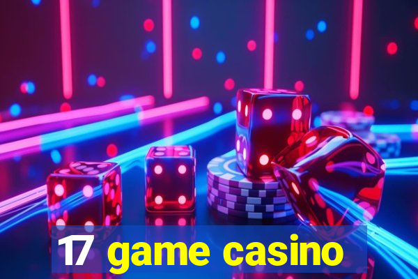 17 game casino