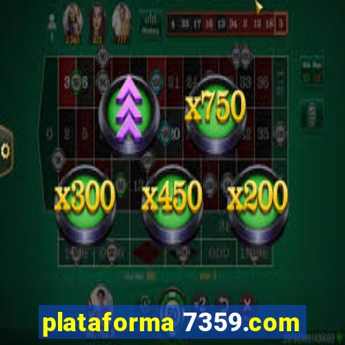 plataforma 7359.com