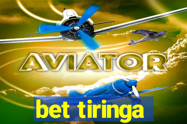 bet tiringa