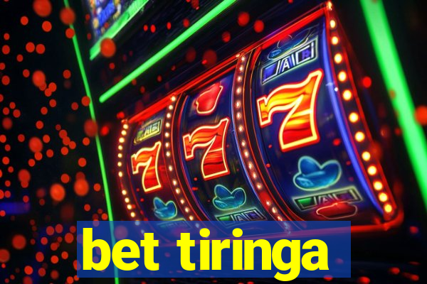 bet tiringa