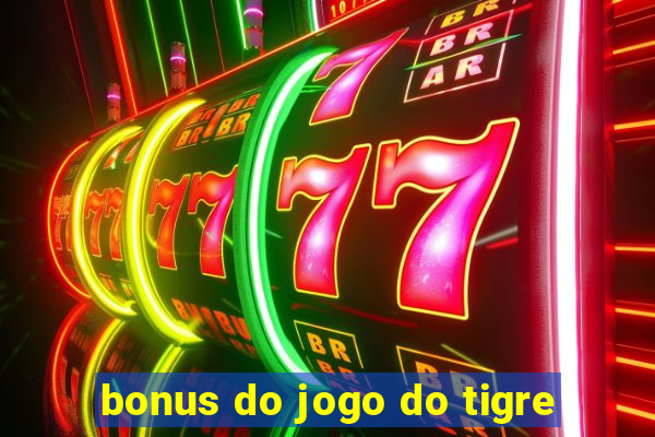 bonus do jogo do tigre