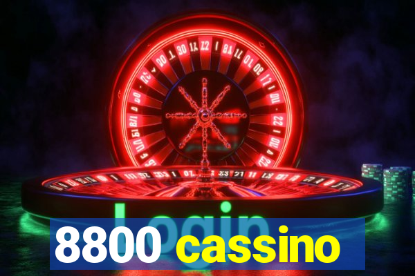 8800 cassino