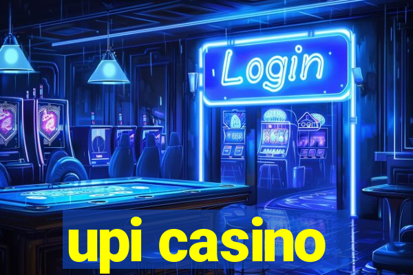 upi casino