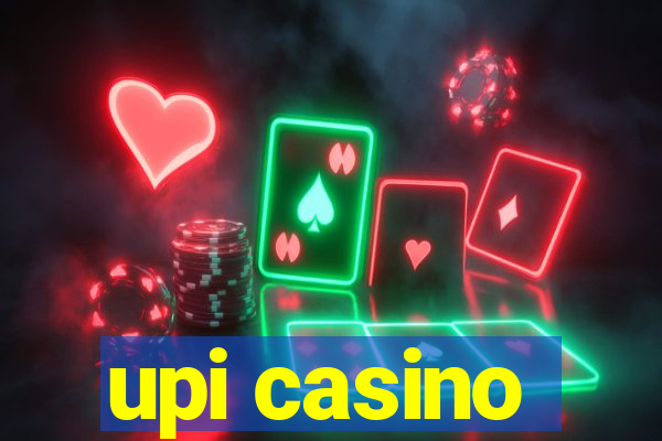 upi casino