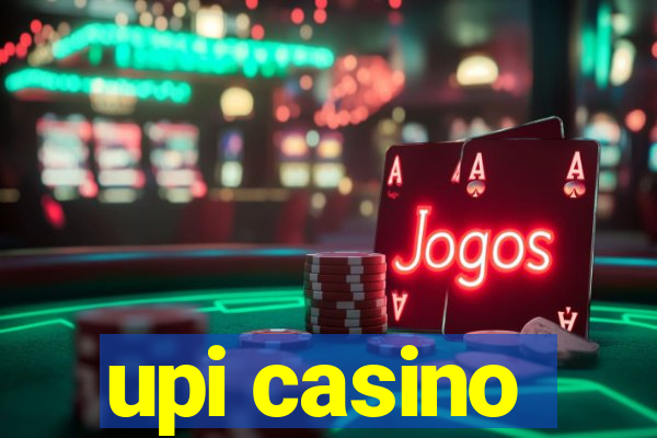 upi casino