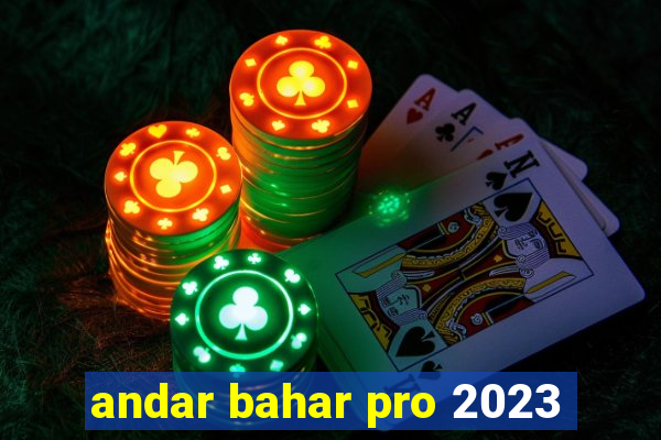 andar bahar pro 2023