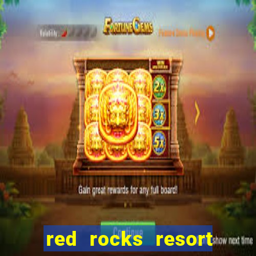 red rocks resort and casino