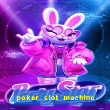 poker slot machine games free