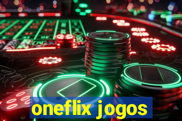 oneflix jogos