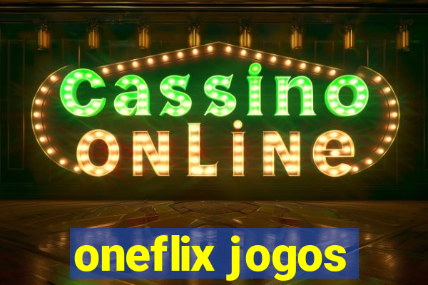 oneflix jogos