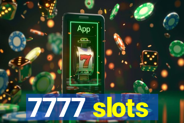 7777 slots