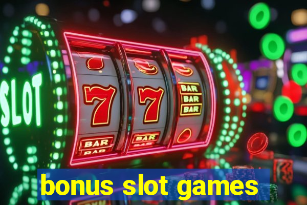 bonus slot games