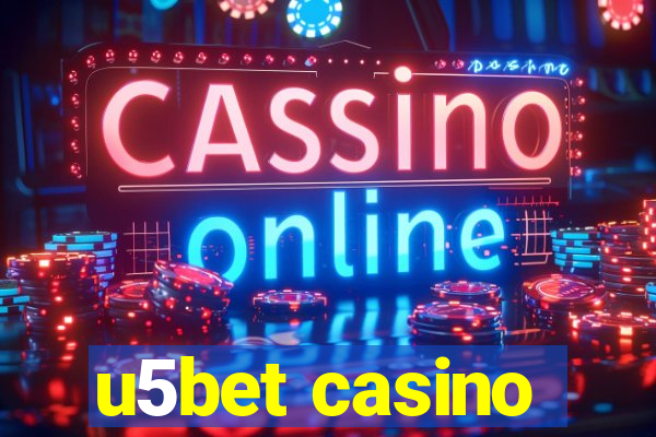 u5bet casino