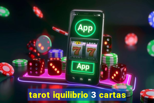 tarot iquilibrio 3 cartas