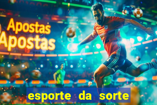 esporte da sorte jogo online