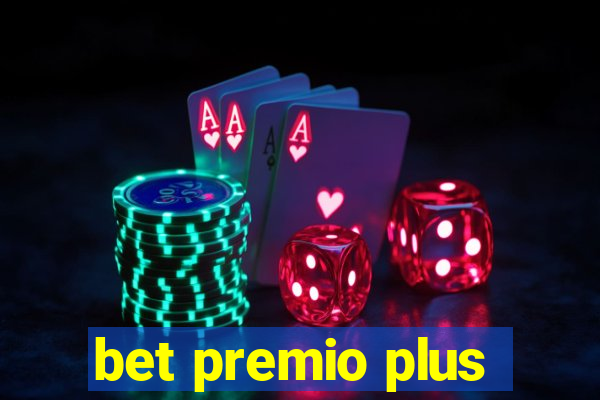 bet premio plus