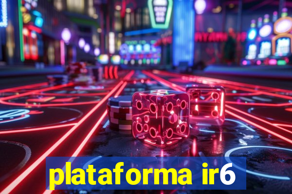 plataforma ir6