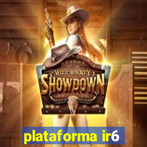 plataforma ir6