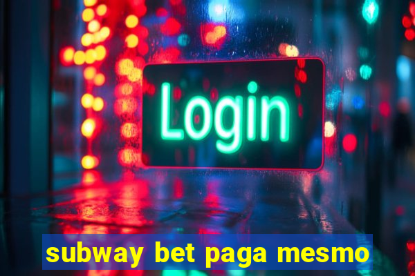 subway bet paga mesmo