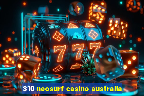 $10 neosurf casino australia