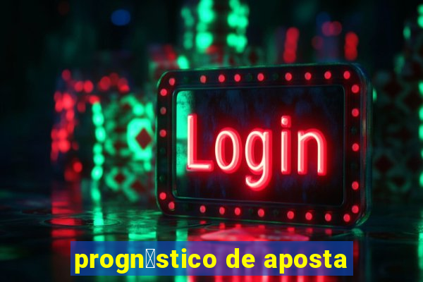 progn贸stico de aposta