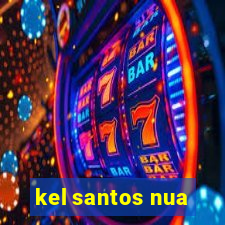 kel santos nua