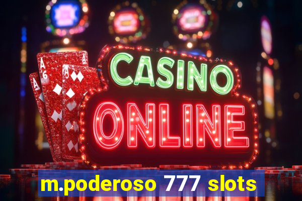 m.poderoso 777 slots