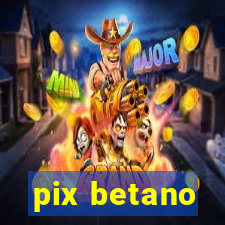 pix betano