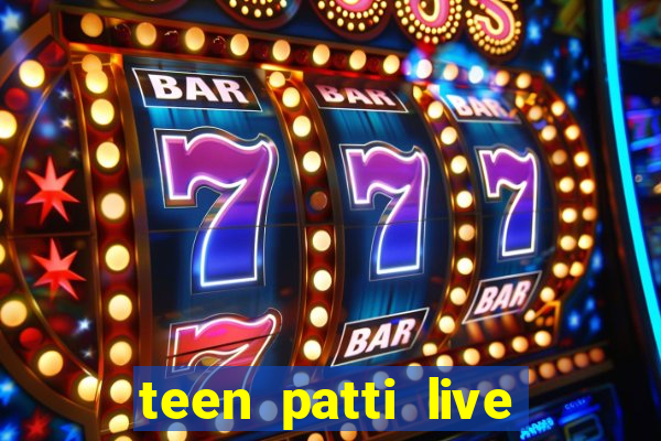 teen patti live teen patti online poker