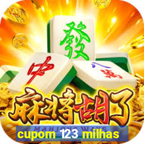 cupom 123 milhas