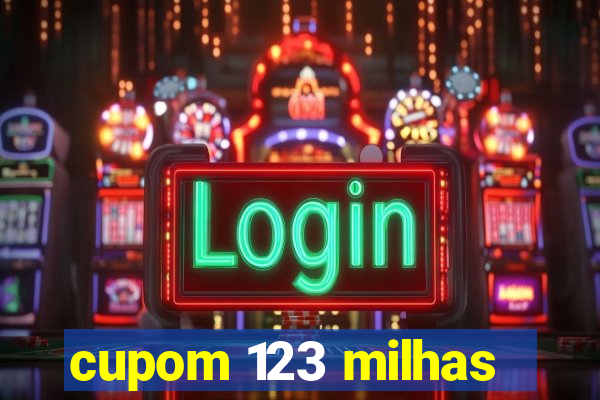 cupom 123 milhas